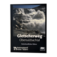 Naturkundlicher F&uuml;hrer - Gletscherweg Obersulzbachtal